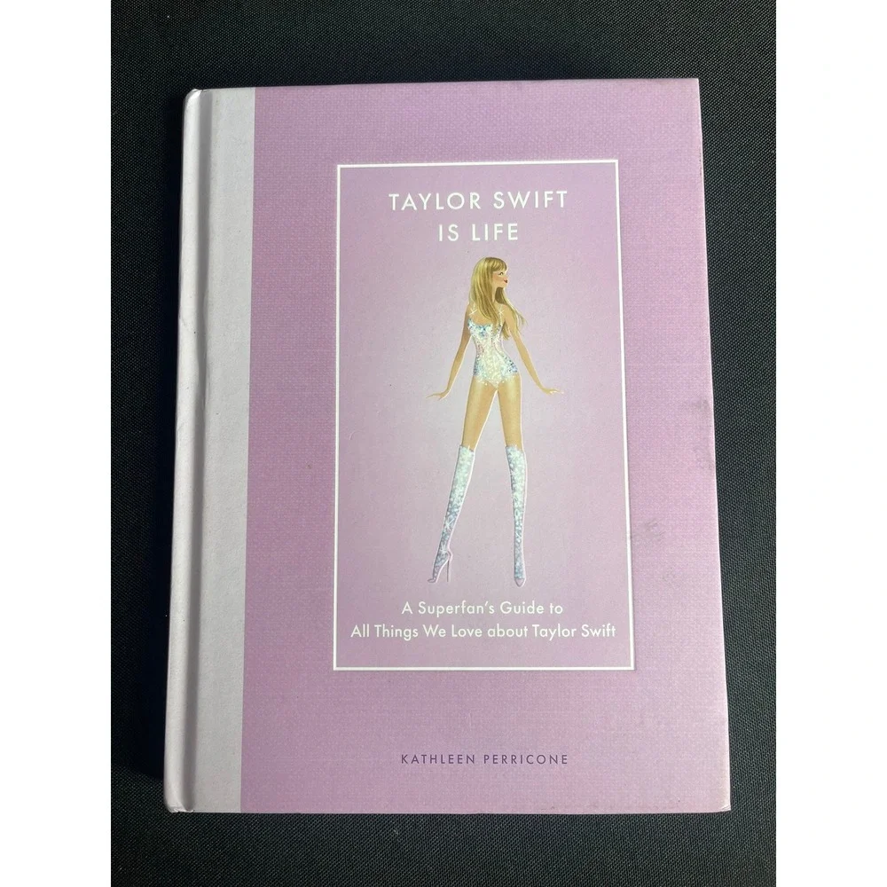 Taylor Swift Is Life Kathleen Perricone Superfans Guide Hardcover Book Epic Ink